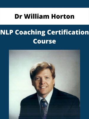 Dr William Horton – Nlp Coaching Certification Course