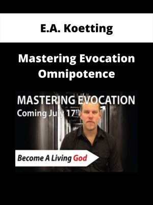 E.a. Koetting – Mastering Evocation Omnipotence