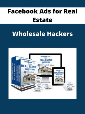 Facebook Ads For Real Estate – Wholesale Hackers