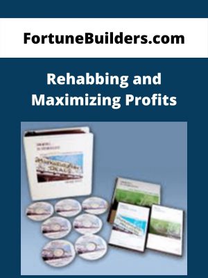Fortunebuilders.com – Rehabbing And Maximizing Profits