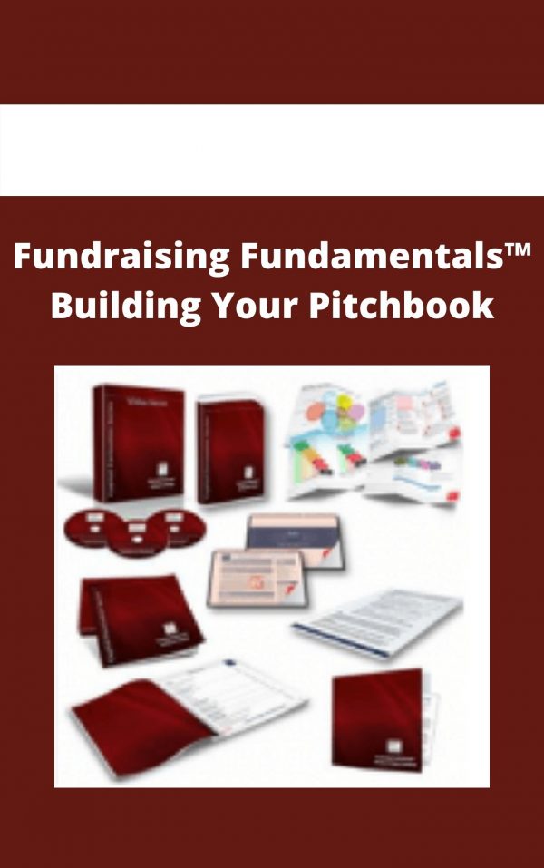 Fundraising Fundamentals™ Building Your Pitchbook