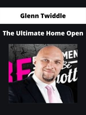 Glenn Twiddle – The Ultimate Home Open