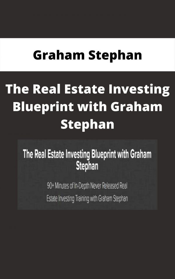 Graham Stephan – The Real Estate Investing Blueprint With Graham Stephan