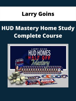 Hud Mastery Home Study Complete Course By Larry Goins