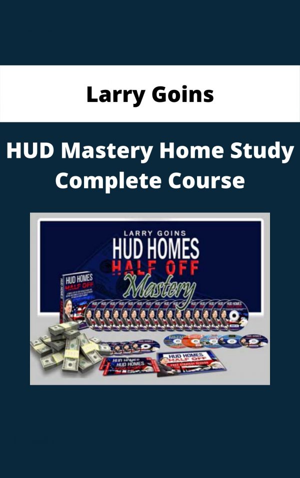 Hud Mastery Home Study Complete Course By Larry Goins