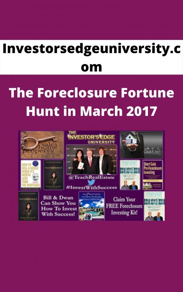 Investorsedgeuniversity.com – The Foreclosure Fortune Hunt In March 2017