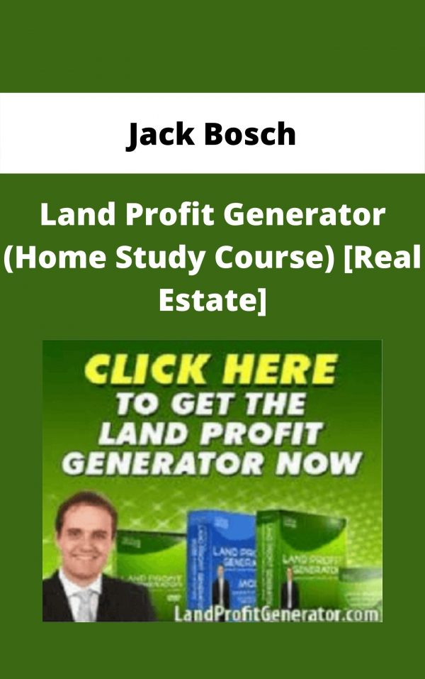 Jack Bosch – Land Profit Generator (home Study Course) [real Estate]