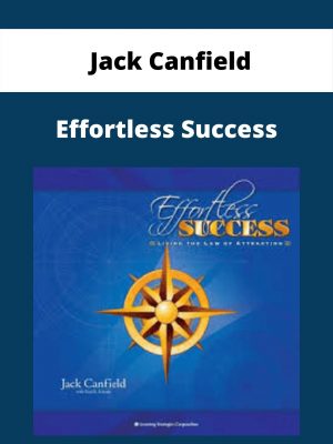 Jack Canfield – Effortless Success
