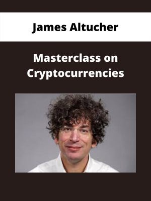 James Altucher – Masterclass On Cryptocurrencies – Available Now!!!