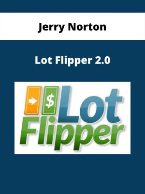 Jerry Norton – Lot Flipper 2.0