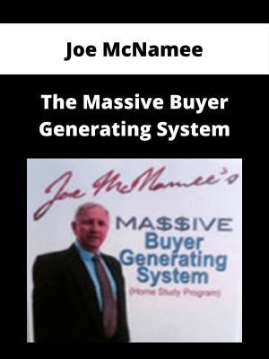 Joe Mcnamee – The Massive Buyer Generating System