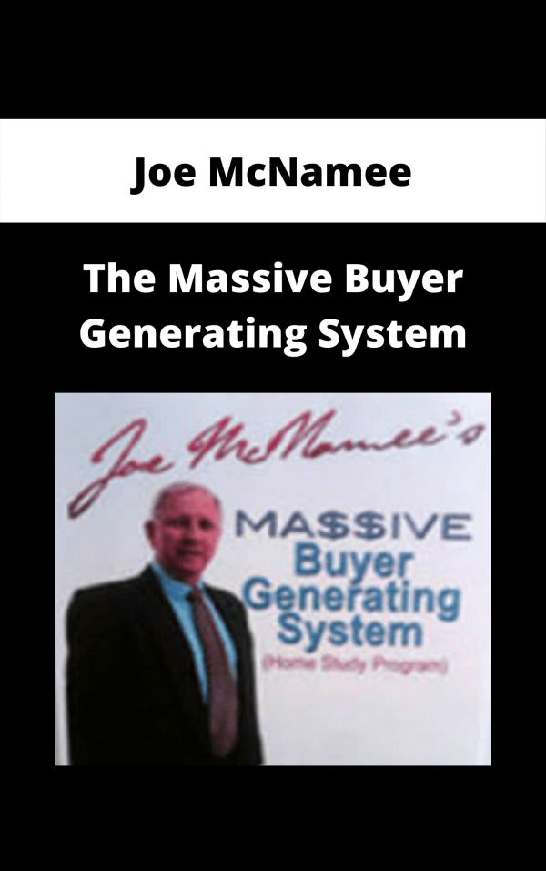 Joe Mcnamee – The Massive Buyer Generating System