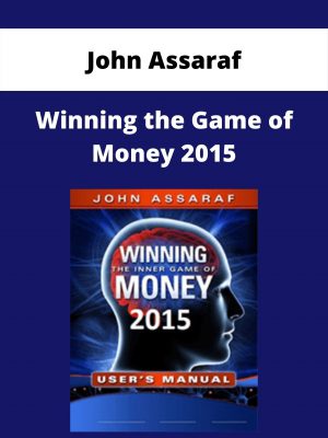 John Assaraf – Winning The Game Of Money 2015