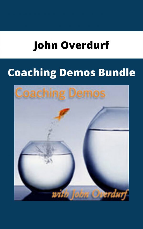 John Overdurf – Coaching Demos Bundle