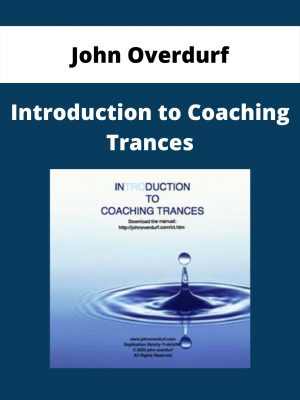 John Overdurf – Introduction To Coaching Trances