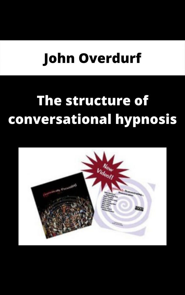 John Overdurf-the Structure Of Conversational Hypnosis