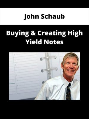 John Schaub – Buying & Creating High Yield Notes