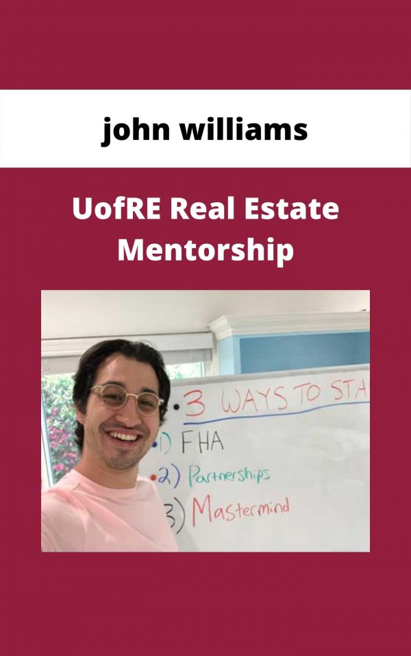 John Williams – Uofre Real Estate Mentorship