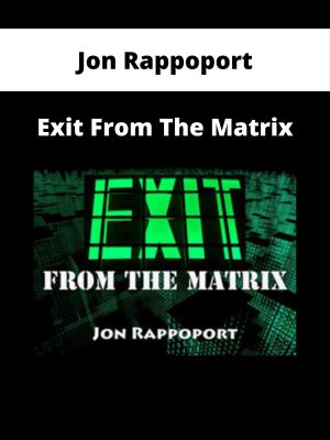 Jon Rappoport – Exit From The Matrix