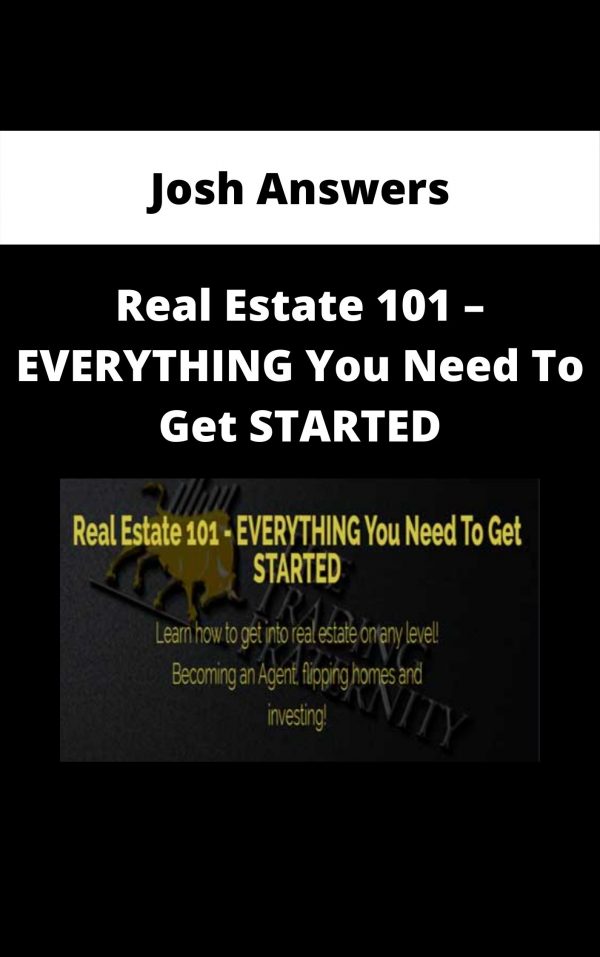 Josh Answers – Real Estate 101 – Everything You Need To Get Started