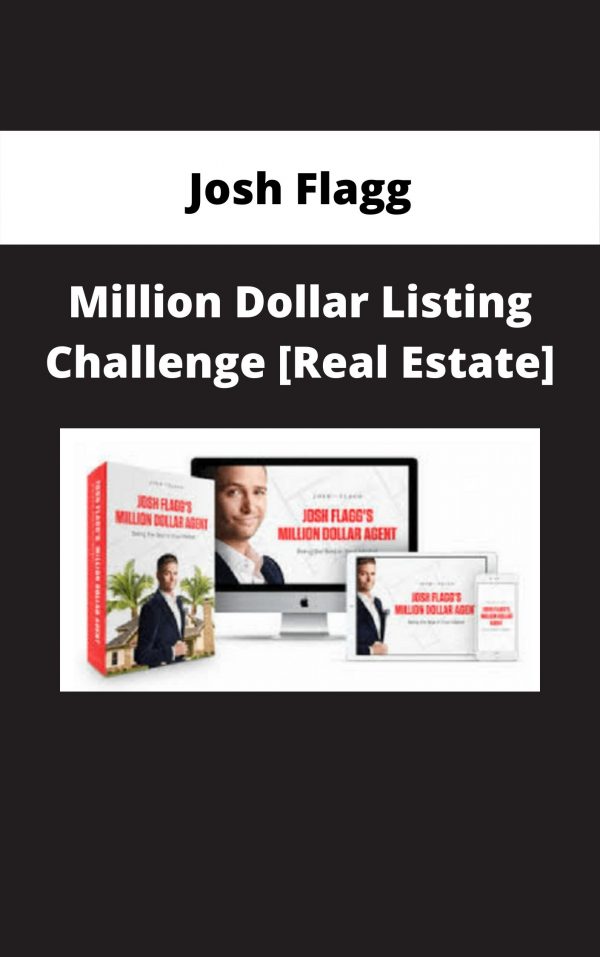 Josh Flagg – Million Dollar Listing Challenge [real Estate]