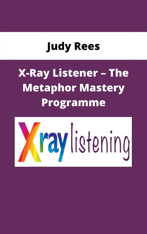 Judy Rees – X-ray Listener – The Metaphor Mastery Programme