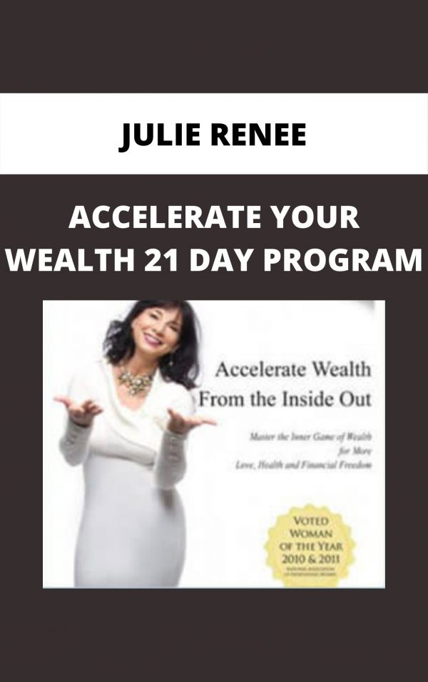 Julie Renee – Accelerate Your Wealth 21 Day Program