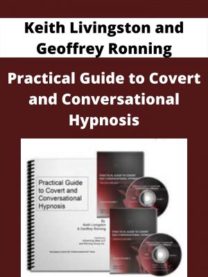 Keith Livingston And Geoffrey Ronning – Practical Guide To Covert And Conversational Hypnosis