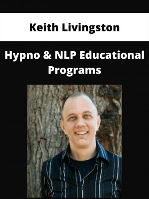 Keith Livingston – Hypno & Nlp Educational Programs