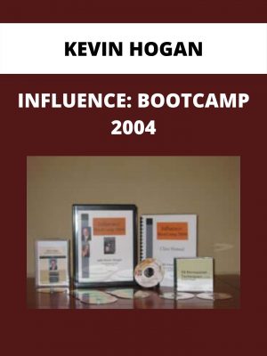 Kevin Hogan – Influence: Bootcamp 2004