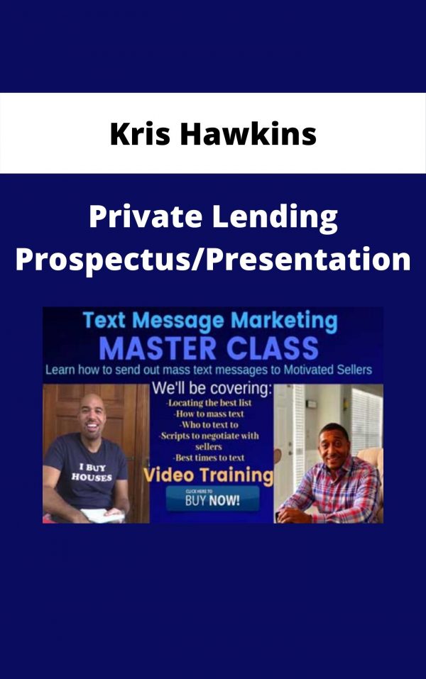 Kris Hawkins – Private Lending Prospectus/presentation