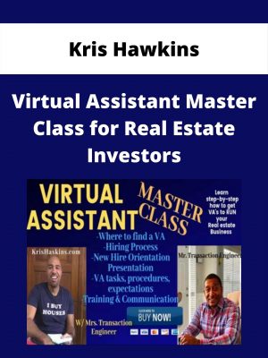 Kris Hawkins – Virtual Assistant Master Class For Real Estate Investors