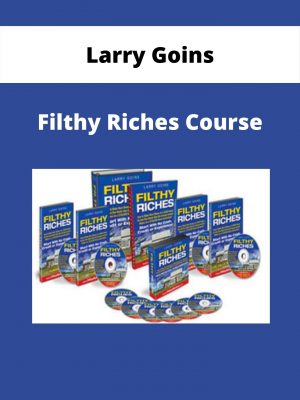 Larry Goins – Filthy Riches Course