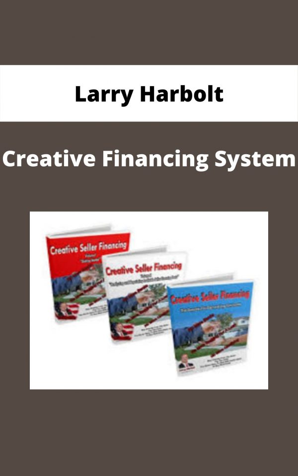 Larry Harbolt – Creative Financing System
