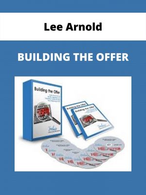 Lee Arnold – Building The Offer