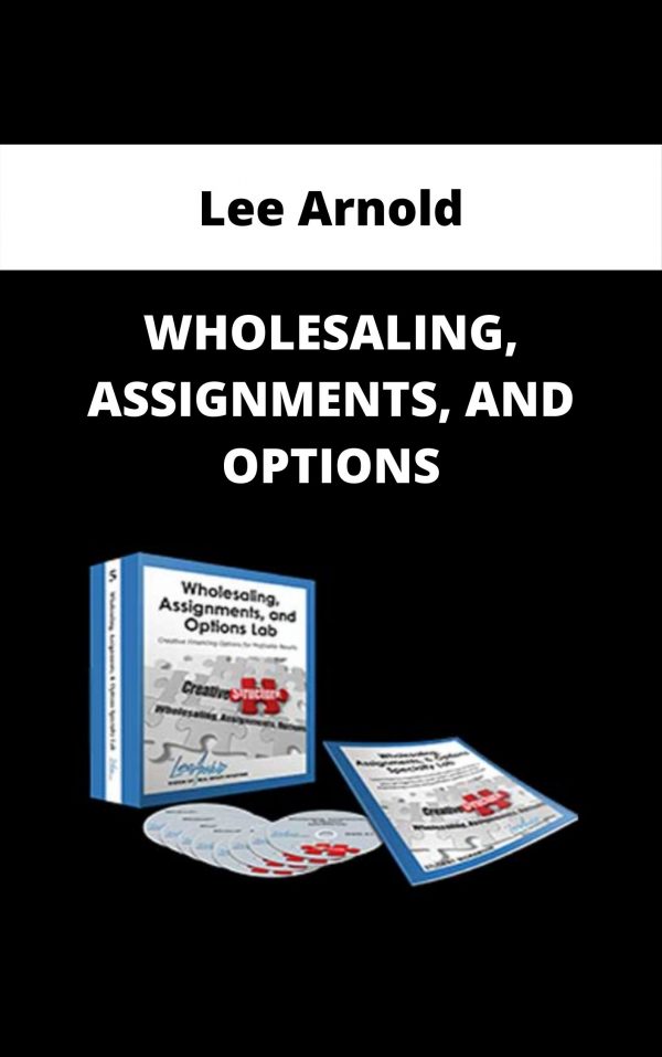 Lee Arnold – Wholesaling, Assignments, And Options