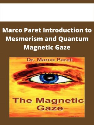 Marco Paret Introduction To Mesmerism And Quantum Magnetic Gaze