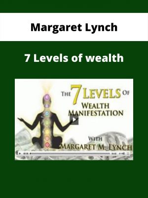 Margaret Lynch – 7 Levels Of Wealth