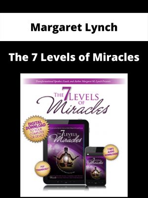 Margaret Lynch – The 7 Levels Of Miracles