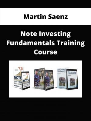 Martin Saenz – Note Investing Fundamentals Training Course