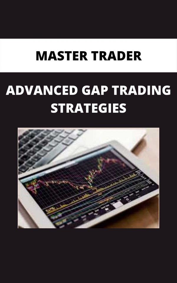 Master Trader – Advanced Gap Trading Strategies
