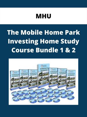 Mhu – The Mobile Home Park Investing Home Study Course Bundle 1 & 2