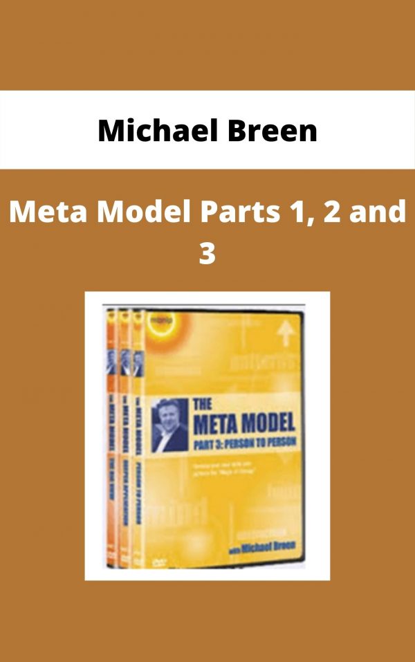 Michael Breen – Meta Model Parts 1, 2 And 3