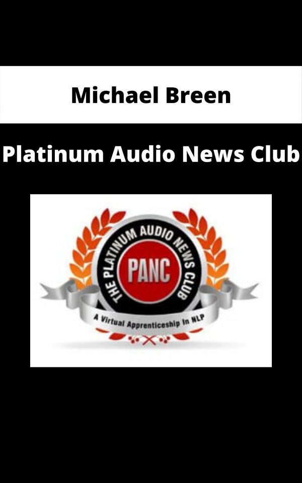 Michael Breen – Platinum Audio News Club