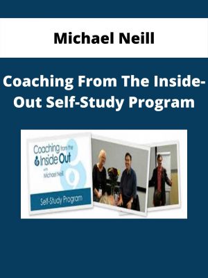 Michael Neill – Coaching From The Inside-out Self-study Program