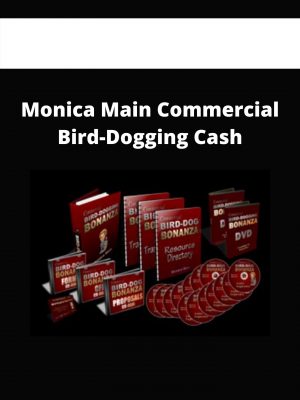 Monica Main Commercial Bird-dogging Cash
