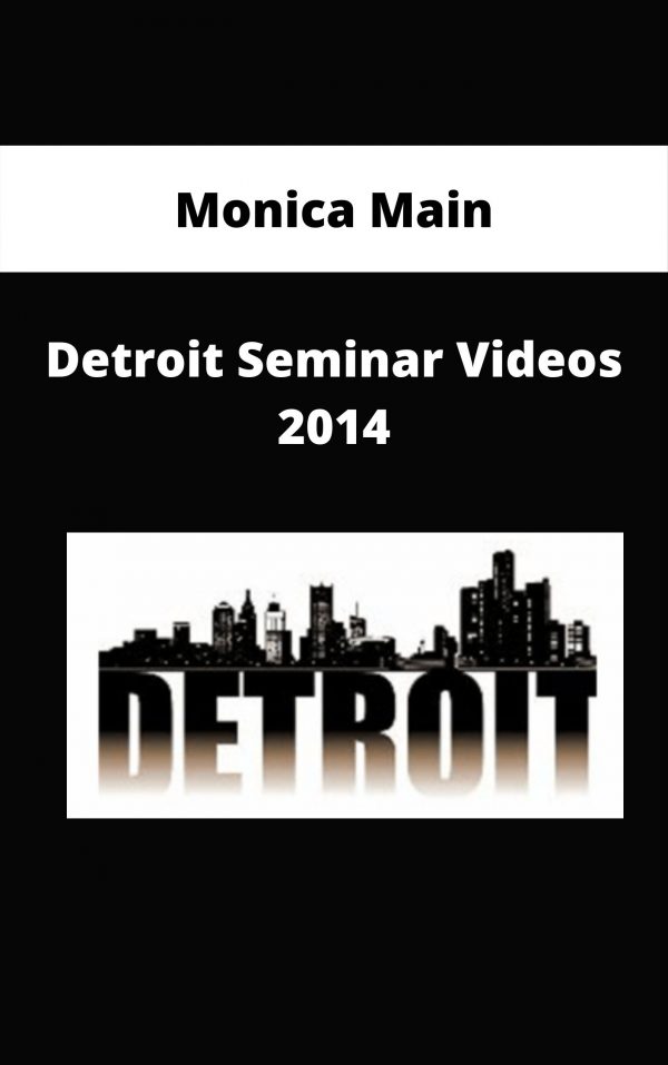 Monica Main – Detroit Seminar Videos 2014