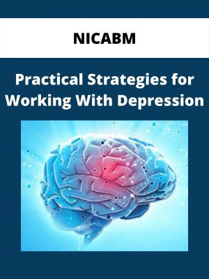Nicabm – Practical Strategies For Working With Depression