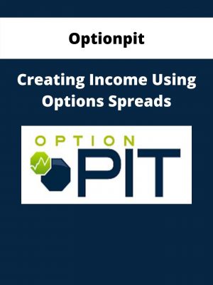 Optionpit – Creating Income Using Options Spreads – Available Now!!!