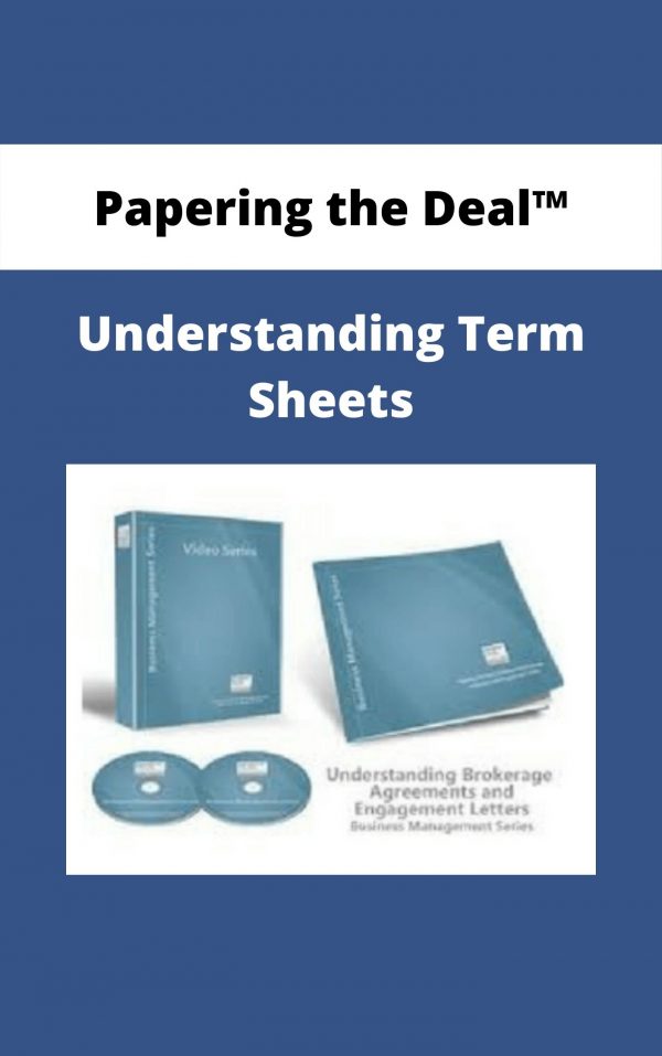 Papering The Deal™ – Understanding Term Sheets